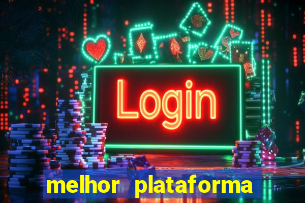 melhor plataforma para jogar fortune tiger